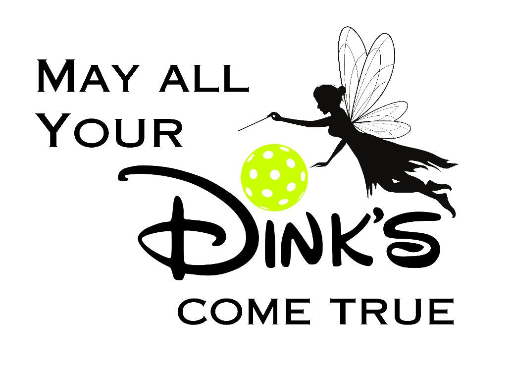 May All Your Dinks Come True