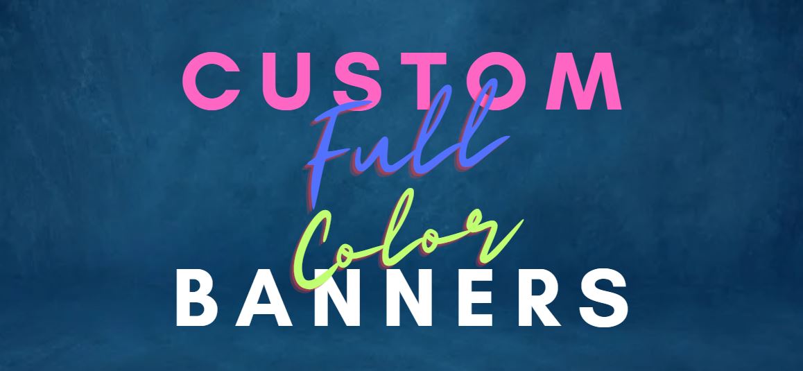 Custom Banners, Signs & Cards