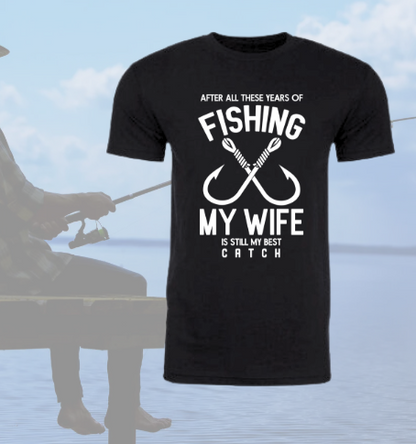 My Wife is my Best Catch - Fishing