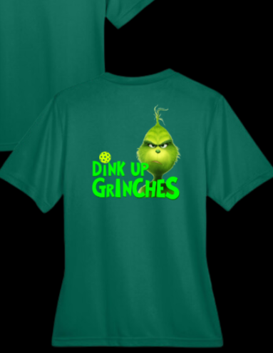 Dink Up Grinches - Holiday Pickleball Shirt