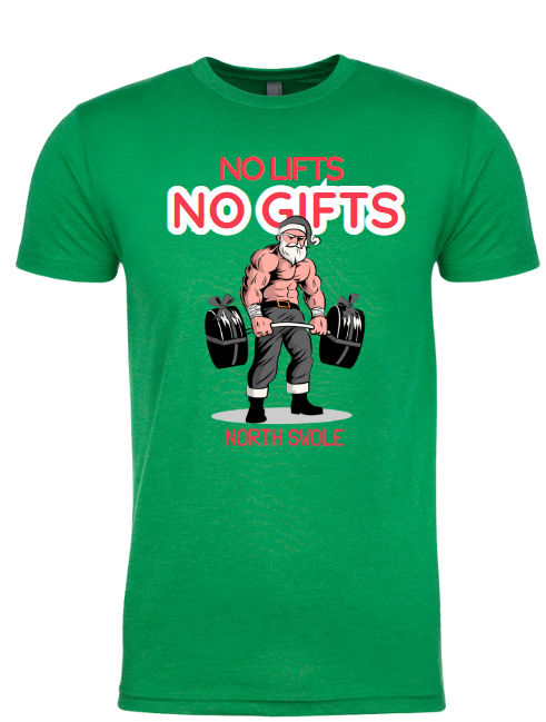 No Lift No Gifts North Swole - Christmas Holiday Shirt