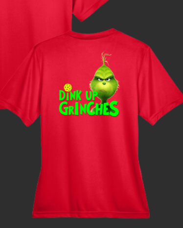 Dink Up Grinches - Holiday Pickleball Shirt