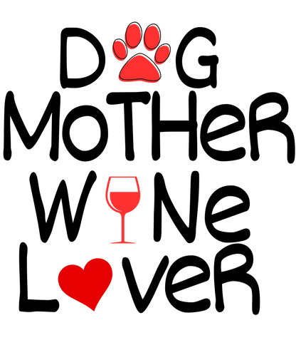 Dog Mother Wine Lover