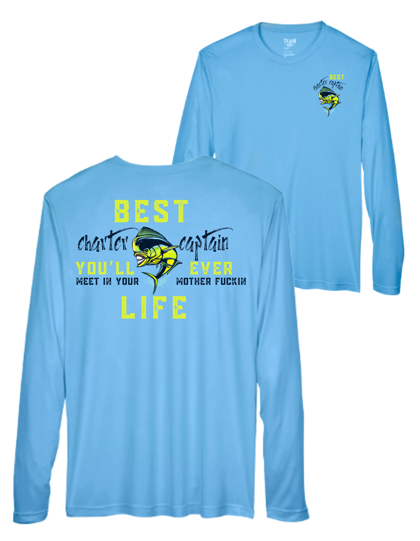 Best Charter Captain You'll Ever Meet - Fishing Dry Fit Style 2