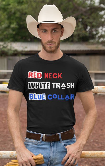 Red Neck White Trash Blue Collar