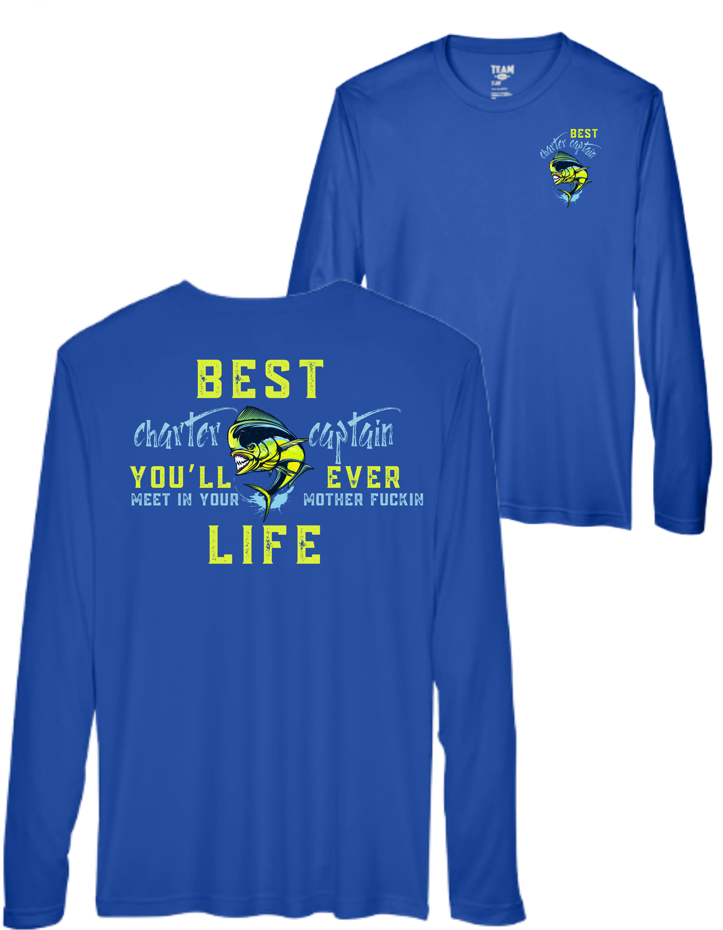 Best Charter Captain You'll Ever Meet - Fishing Dry Fit Style 2