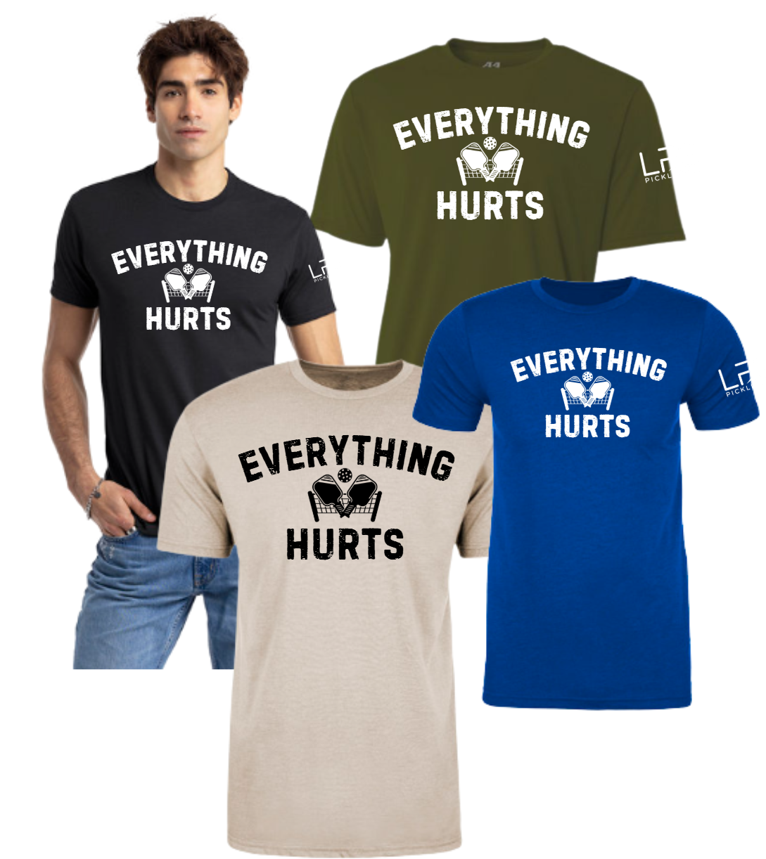 Everything Hurts - Pickleball Shirt