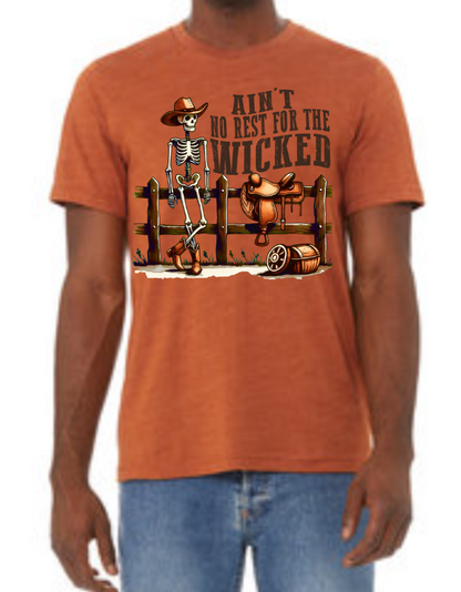 Aint No Rest for the Wicked - Halloween Shirt