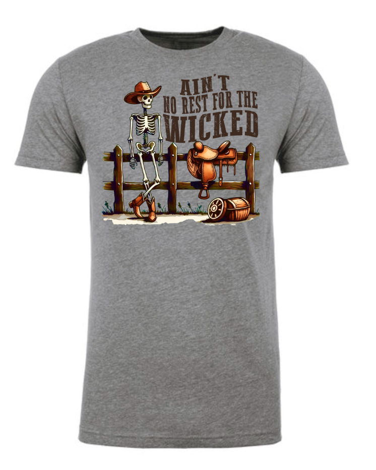 Aint No Rest for the Wicked - Halloween Shirt