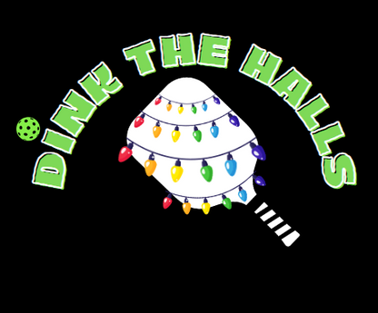 Dink The Halls - Holiday Pickleball Shirt