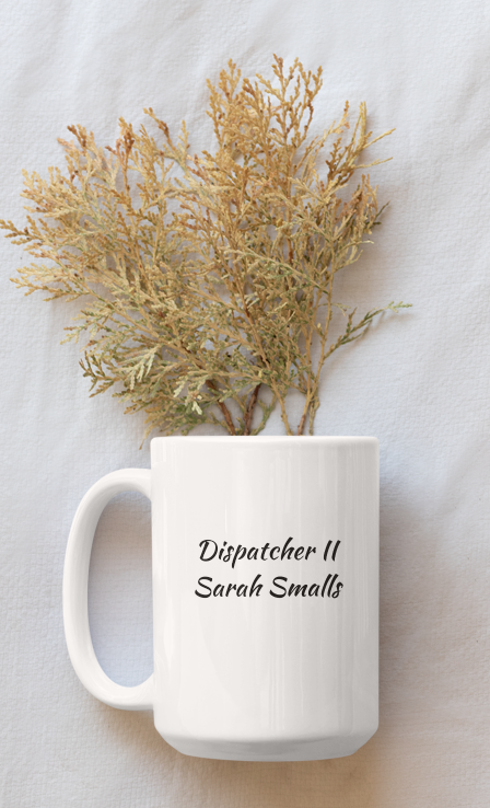 Dispatcher - OCFRD Comm Center Dispatch - Coffee Mug 15oz