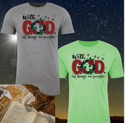 With God All Things Are Possible - Christmas Holiday Shirt