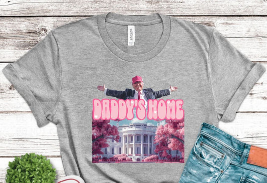 Daddy's Home Trump Shirt