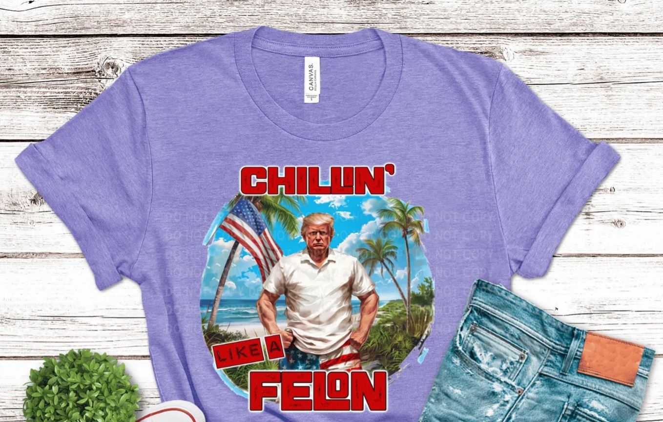 Chillin' Like a Felon Trump Shirt