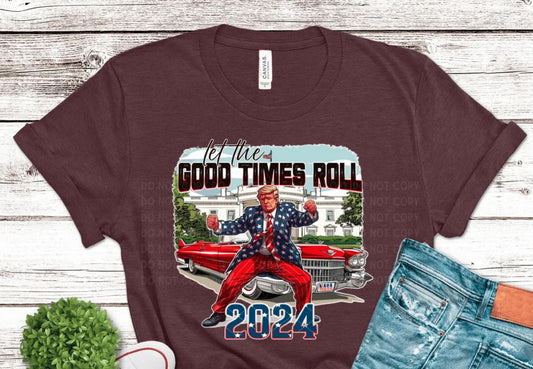 Let The Good Times Roll Trump Shirt