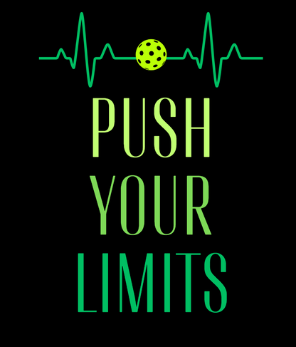 Push Your Limit Heartbeat of Pickleball